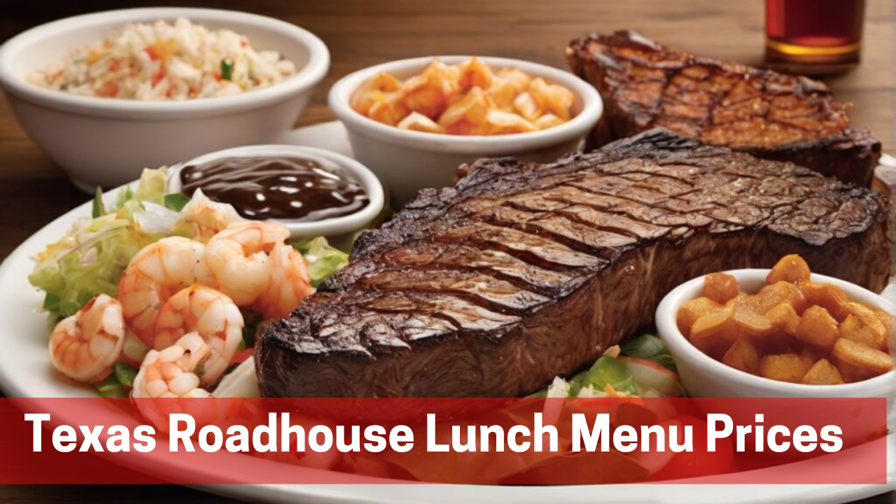 Texas Roadhouse Lunch Menu Prices - Texas Roadhouse Menu