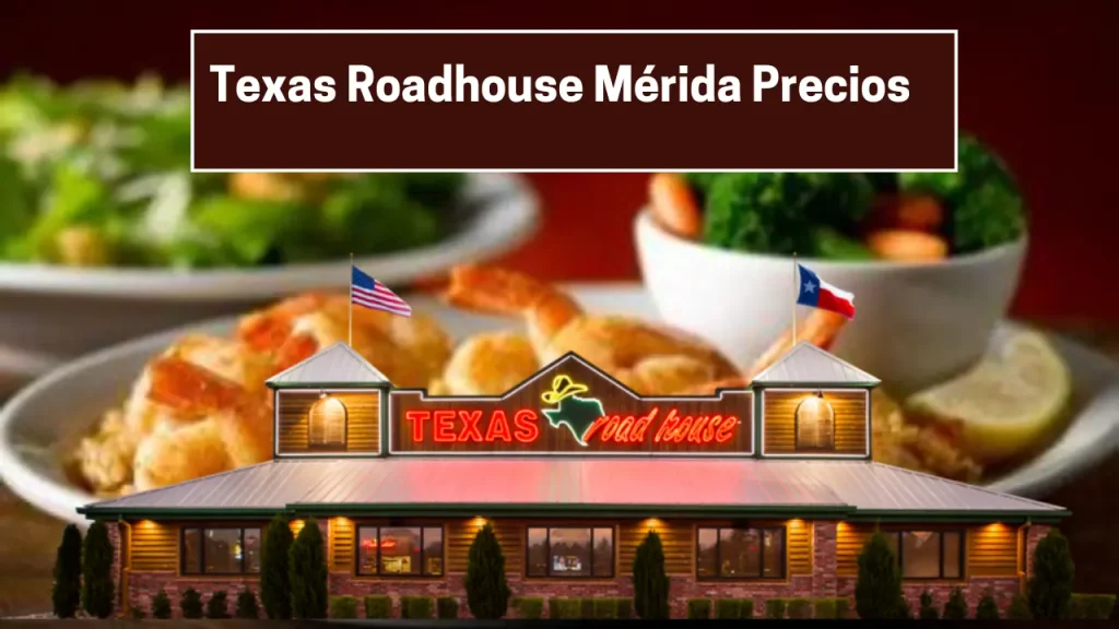 Resumen del menú de Texas Roadhouse México